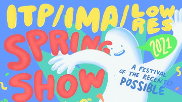 Spring Show 2021 in SpatialChat (ITP/IMA/IMA Low Res)