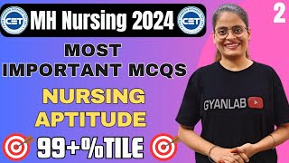 MH Nursing 2024 | Nursing Aptitude | Most Important MCQ's | Part 2 | Gyanlab | Anjali Patel