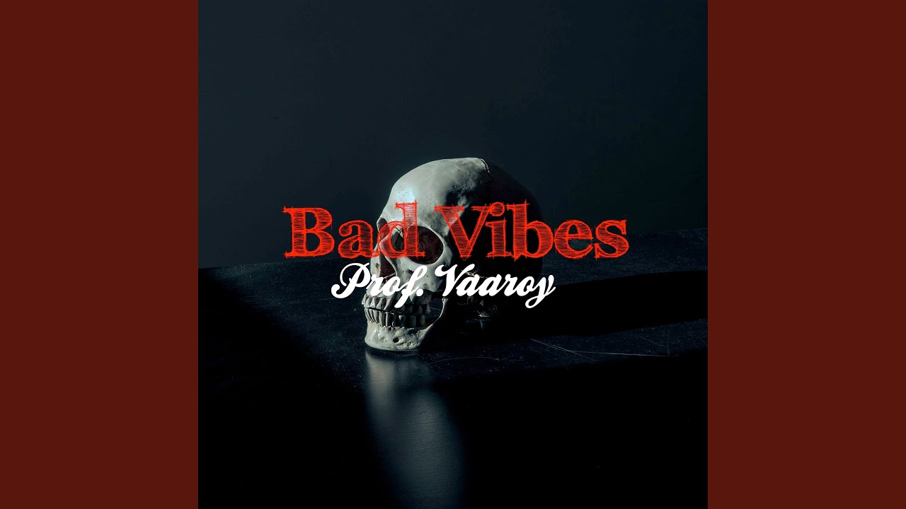Bad Vibes