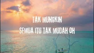 Anggi Marito   Tak Segampang Itu (Lirik/Lyrics)
