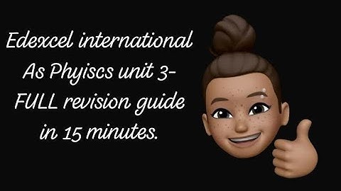 Edexcel International AS Physics Unit 3 – FULL Revision Guide in 15 Minutes! | Exam Hack