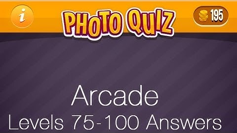 Photo Quiz Arcade Levels 75-100 Answers