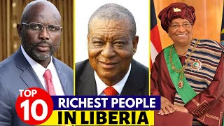 Top 10 Richest People In Liberia 2023