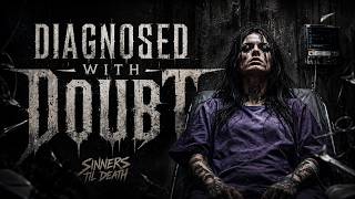 Diagnosed With Doubt    
