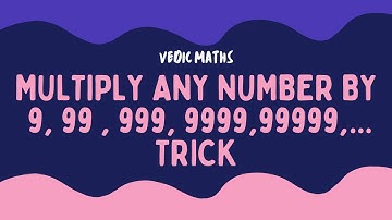 Multiply by 9, 99, 999, 9999 in 2 seconds | learn multiplication in easy way | VedicMaths MyIndMaths