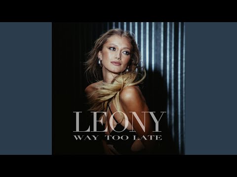 Leony - Way Too Late