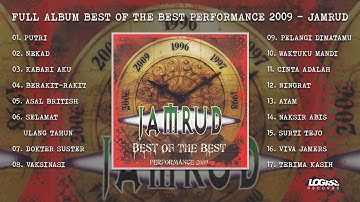 PLAYLIST - FULL ALBUM BEST OF THE BEST PERFORMANCE 2009 - JAMRUD