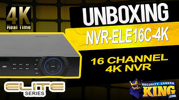 Unboxing - 16 Channel 4K NVR - NVR-ELE16C-4K