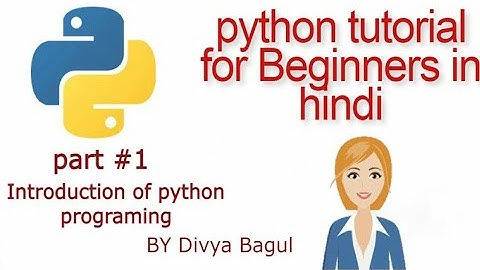 python  introduction in Hindi | python  tutorials in Hindi | By Divya Bagul  | Marvel Web Designer