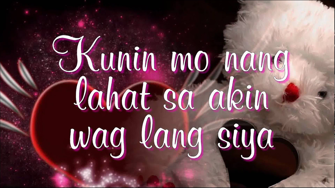 Kunin Mo Na Ang Lahat Sa Akin   Angeline Quinto Lyrics