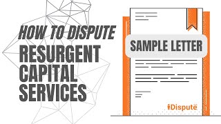 Resurgent Capital Services Dispute Sample Letter – Remove Debt & Fix Credit