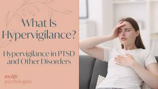 What Is Hypervigilance Signs, Causes and What Helps