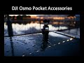 DJI Osmo Pocket must needed accessories!!!