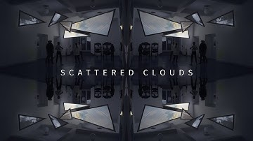 SCATTERED CLOUDS - MULTIMEDIA INSTALLATION
