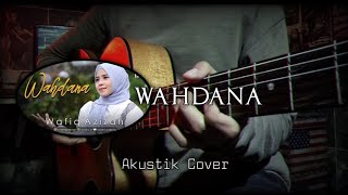 Wahdana - Wafiq Azizah || Akustik Cover Instrument