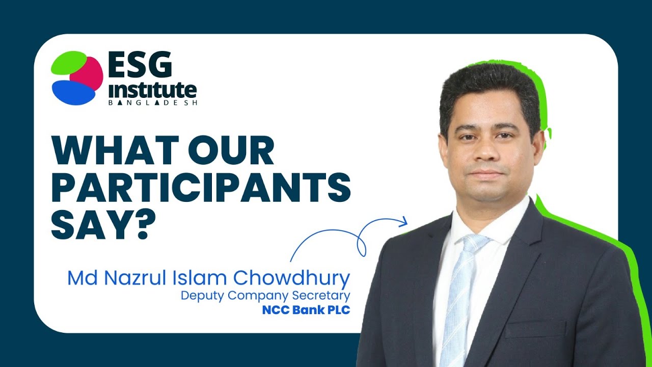 Md Nazrul Islam Chowdhury on Mastering ESG Standards & Reporting
