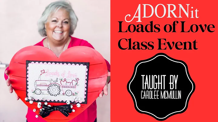 ADORNit Loads of Love Class- Taught by Carolee McM...