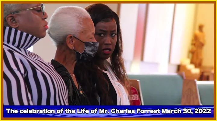 The celebration of life of Mr. Charles Forrest Mar...