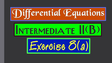 2(B) - 8(a) Exercise || Differential equations || practiceMATHS
