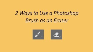How To Use a Photoshop Brush as an Eraser