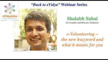 Webinar : e-Volunteering – the new buzzword and what it means for you - Shalabh Sahai