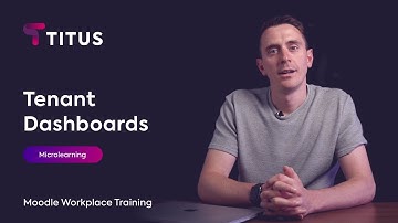 Moodle Workplace Walkthrough: Tenant Dashboards