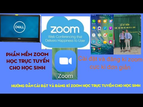 Hướng dẫn học sinh cài đặt và đăng kí phần mềm học trực tuyến zoom