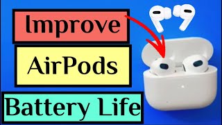 How to improve battery life of AirPods / AirPods Pro!