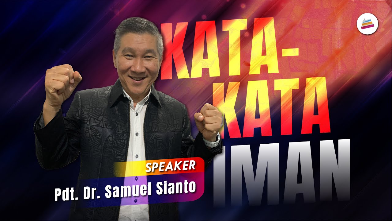 Kata-Kata Iman - Pdt. Dr. Samuel Sianto