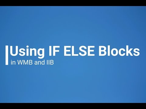 WMB Tutorials | Using IF ELSE Condition Blocks in ESQL WMB Code
