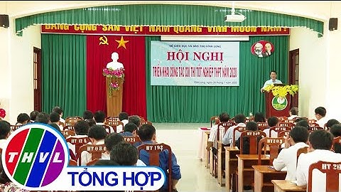 Sở GD-ĐT Vĩnh Long triển khai công tác thi tốt nghiệp THPT năm 2020