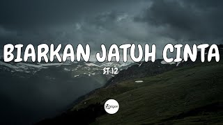 ST 12 (ST12) – Biarkan Jatuh Cinta (Lirik) | Cover