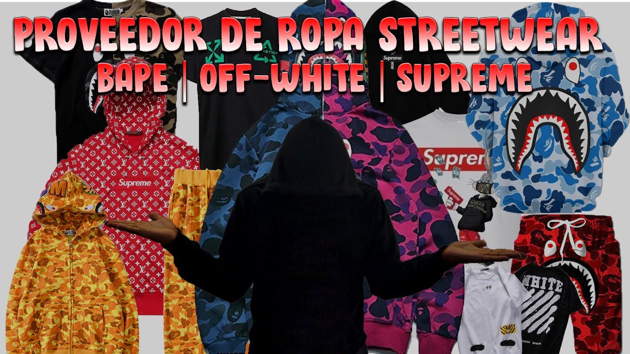 DONDE STREETWEAR | BAPE | SUPREME | OFF-WHITE | PROVEEDOR CHINO DE ROPA - YouTube