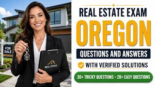 REAL ESTATE EXAM OREGON QUESTIONS AND ANSWERS WITH VERIFIED SOLUTIONS