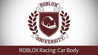 ROBLOX Racing 2: Build the Car Body (ROBLOX U Tutorial)