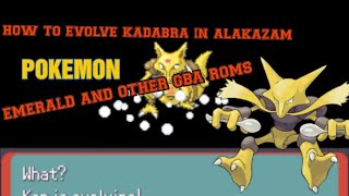 Pokemon Emerald - How To Evolve Abra Into Kadabra And Alakazam