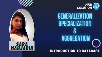 Generalization, ​Specialization​ &​ Aggregation | DBMS | Bangla Tutorial | AIUB SOLUTION