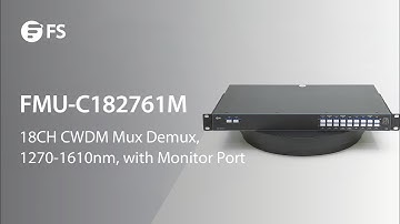 FMU-C182761M CWDM Mux Demux Overall Introduction | FS