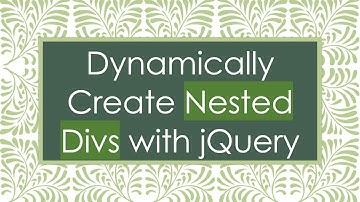 Dynamically Create Nested Divs with jQuery