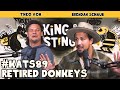 Retired Donkeys | Hilarious Episode with Theo Von & Brendan Schaub on King and the Sting #89 🎙️