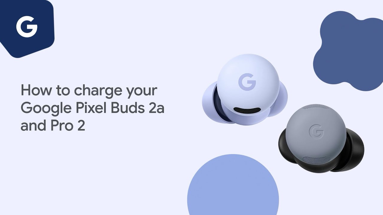 How to charge your Google Pixel Buds 2a and Pro 2