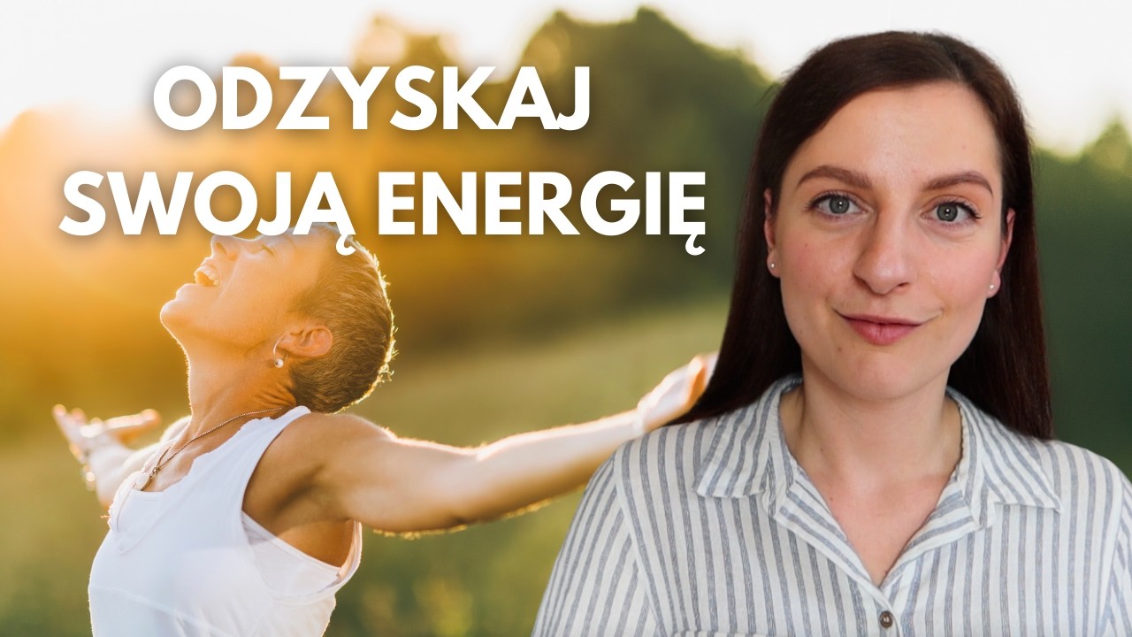 PRZESTAŃ ODDAWAĆ SWOJĄ ENERGIĘ – ODZYSKAJ SWOJĄ WEWNĘTRZNĄ MOC