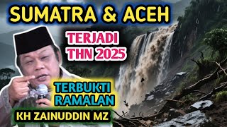 Terbukti  Ramalan Kh Zainuddin Mz Bencana Besar Sumatra U0026 Aceh 2025   Ngaji Kh Zainuddin Mz
