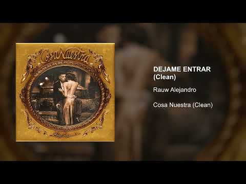 RAUW ALEJANDRO DEJAME ENTRAR Clean Version 
