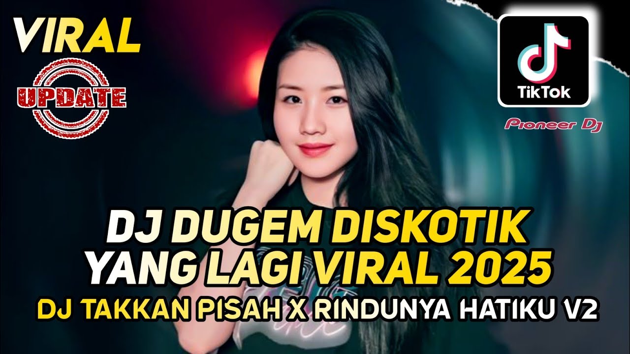 DJ DUGEM YANG LAGI VIRAL 2025 - DJ TAKKAN PISAH X RINDUNYA HATIKU V2 DJ FUNKOT FULL BASS TERBARU