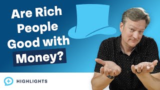 Are Rich People Good With Money? (The Answer Will Surprise You!)