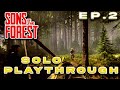 SONS OF THE FOREST SOLO PLAY THROUGH EP.2