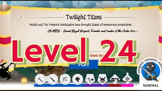Level 24----Twilight Titans in Stick war 3 #stickwar3