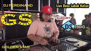 DJ FERDINAND ‼️ FULL DJ OT GOLDEN STAR ( GS ) LIVE DESA LUBUK KELIAT