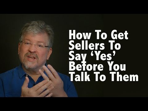 how-to-get-sellers-to-say-“yes”-before-you-talk-to-them